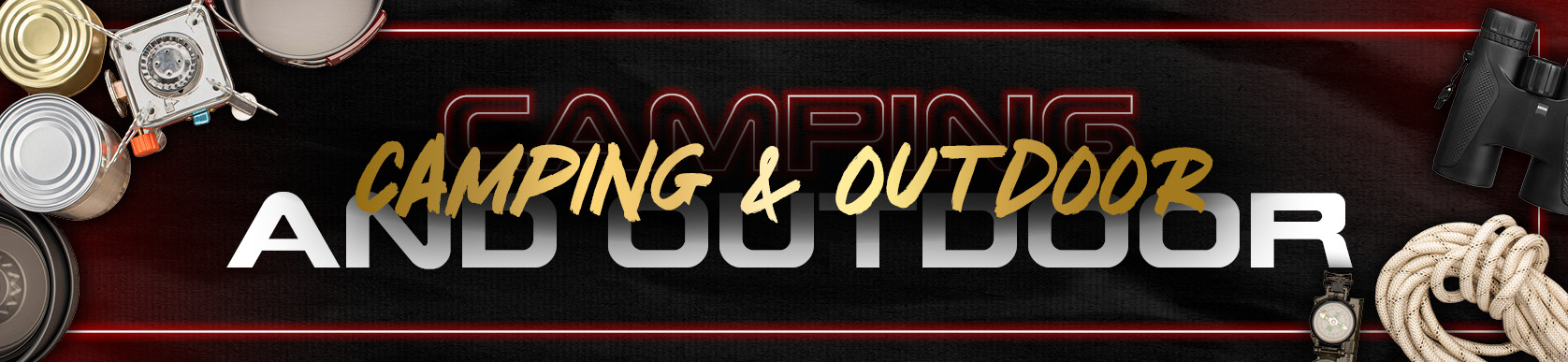 Camping and Outdoor Camping and Outdoor